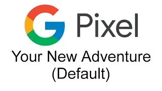 Your New Adventure (Default) - Google Pixel Android 12 - 15 Ringtone