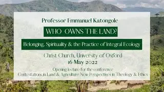 Who Owns the Land? Belonging, Spirituality & the Practice of Integral Ecology