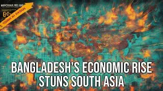 Bangladesh's Economic Rise Stuns South Asia