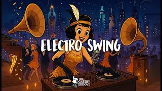 Roaring 20s Electro Swing &ndash; Classy Jazz Beats for Flapper Parties, Vintage Glam & Gatsby Vibes 💃🎩