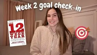 12 Week Year Goals | Week 2 Check-in