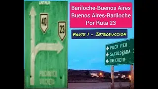 Bariloche-Buenos Aires,Buenos Aires-Bariloche  por Ruta 23  (Parte 1)