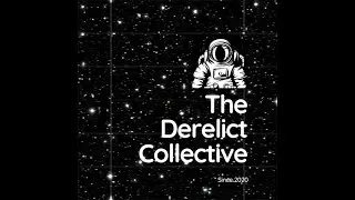 The Derelict Podcast Episode I