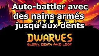 Auto battler avec des nains : Dwarves: Glory, Death and Loot