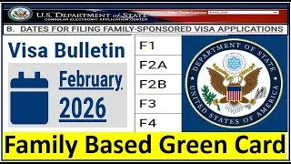 Visa Bulletin February 2026 for Family Based Green Card || F1, F2A, F2B, F3 and F4 Visas.