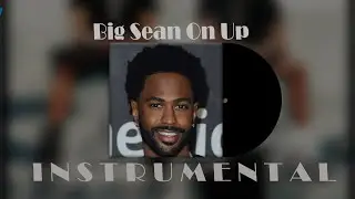 Big Sean  On Up Instrumental