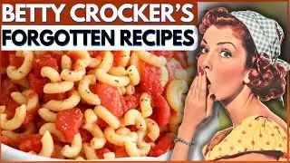 30 Forgotten Betty Crocker Recipes Your Southern Grandma Always Served