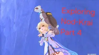 Genshin Impact Exploring Nod-Krai Part 4 (Hiisi Island)