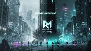 Nightfall &ndash; Progressive House / Melodic Trance | RANDOR MUSIC