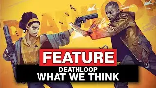 Deathloop - What We Think | Gaming Instincts