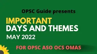 IMPORTANT DAYS AND THEMES OF MAY 2022 FOR OPSC ASO OCS OMAS