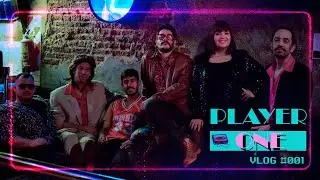 PLAYER ONE | Vlog #001