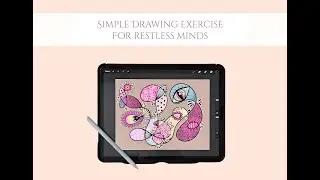 Drawing Exercise For Restless Minds | Mindful Art Tutorial With Procreate | Anxiety Relief