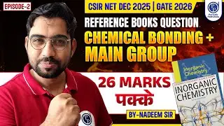 Chemical Bonding & Main Group | Reference Book Questions Explained | GATE & CSIR NET Dec 2025  |Ep-2