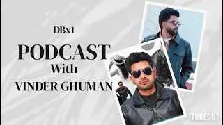 VINDER GHUMAN | DBx1 | V02 | 2026