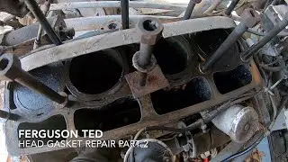 Ferguson head and block repair, milky oil pt 2