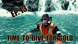 Ep. 13 Time to Dive for Gold!