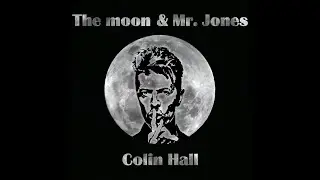 Colin Hall - The Moon & Mr Jones (Official Music Video)