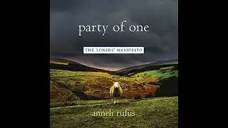 Party of One: The Loners' Manifesto Audiobook by Anneli Rufus
