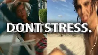 Dont Stress.