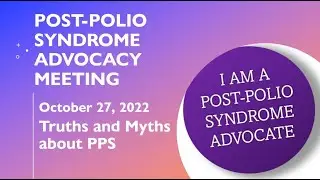 Post-Polio Syndrome Advocacy Myths and Truths