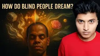 How Do Blind People Dream?