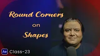 Round Corners on Shapes in After Effects | Class-23