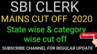 SBI CLERK MAINS CUT OFF 2020 II SBI CLERK MAINS  STATEWISE AND CATEGORYWISE CUT OFF SBI CLERK MARKS