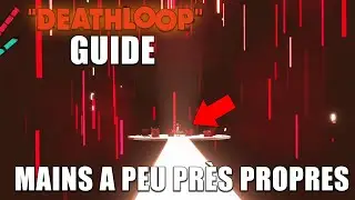 DEATHLOOP - Tuer LES VISIONNAIRES et aucun &Eacute;ternaliste en une seule boucle (Mains &agrave; peu pr&egrave;s Propre)