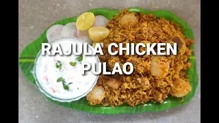 RAJULA CHICKEN PULAO