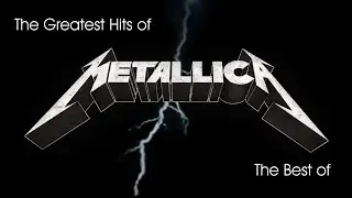 The Best of Metallica  Top List Music Metallica   The Greatest Hits of Metallica