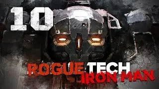 Battletech Update 1.1 with Roguetech ★ RogueTech Battletech 2018 Mod Playthrough #10