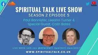 Spiritual Talk Show Live S2 EP5  With Medium & Tutor Colin Bates