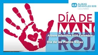 D&iacute;a de las Manos Rojas- Aldeas Infantiles SOS Colombia