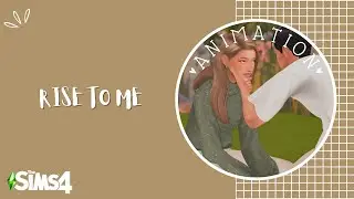 Rise to Me | Couple Animation | The Sims 4