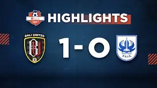 HIGHLIGHT Shopee Liga 1 : Bali United VS PSIS Semarang