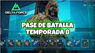 As&iacute; es el INCRE&Iacute;BLE PASE de BATALLA de la Temporada 8 de DELTA FORCE &iexcl;TODAS LAS SKINS!