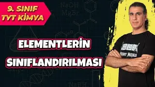 ELEMENTLERİN SINIFLANDIRILMASI  ( Tyt Kimya 2022 )