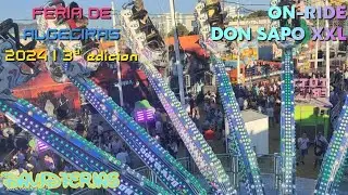 On-Ride➡️ Don Sapo xxl - Feria de Algeciras 2024 |🎡| DavidFerias |🎡|