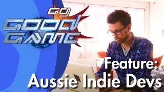 Good Game Feature - Aussie Indie Developers - TX: 24/09/13