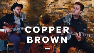 FOREIGN AFFAIRS - Baby Come Home | COPPER BROWN SESSIONS #0034