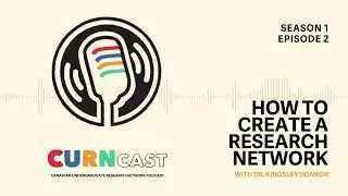 CURNcast: How to create a Research Network | Episode 2