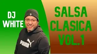 SALSA CLASICA VOL.1 - Juan Blanco - Dj White
