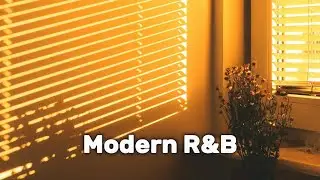 Chill Playlist Modern RnB Playlist Slow Groove Soft Mood Warm Room Vibes