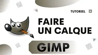 Comment faire un calque sur GIMP