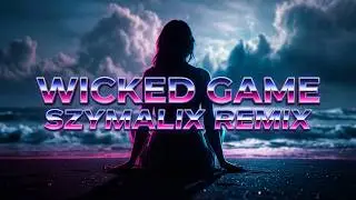 Chris Isaak - Wicked Game (Szymalix Trance Remix)