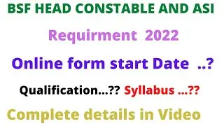 BSF head constable and ASI full detailed notification video bsf head constable syllabus 2022