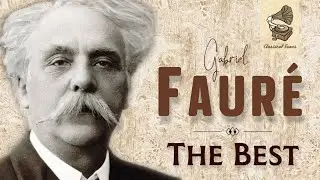 The Best Of Gabriel Fauré