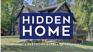 Hidden Home: Our Most Iconic Sale of 2025 | Private Lakefront Estate in Vermont