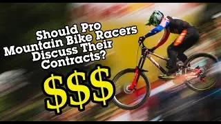 Should Pro Mountain Bike Racers Discuss Their Contracts?
